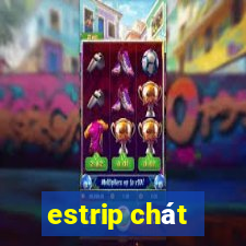 estrip chát